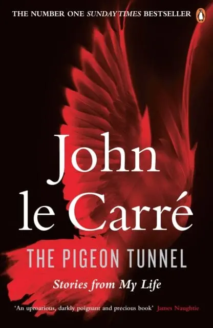 The Pigeon Tunnel: Stories From My Life By John Le Carre 1