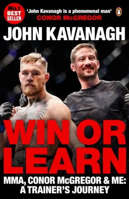 Win Or Learn: Mma, Conor Mcgregor And Me A Trainer's Journey By John Kavanagh 1