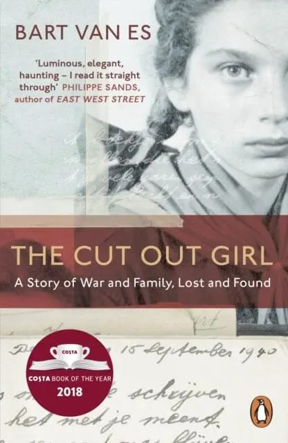 The Cut Out Girl: A Story Of War And Family, Lost And Found By Bart Van Es 1