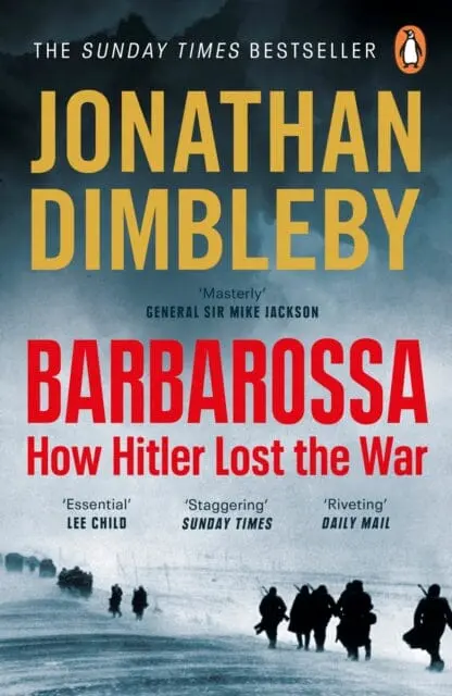 Barbarossa: How Hitler Lost The War By Jonathan Dimbleby 1