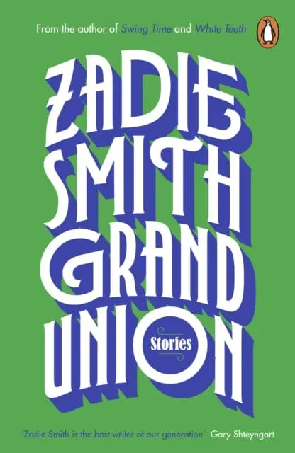 Grand Union By Zadie Smith 1