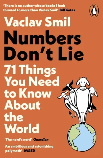 Numbers Don't Lie: 71 Things You Need To Know About The World By Vaclav Smil 1