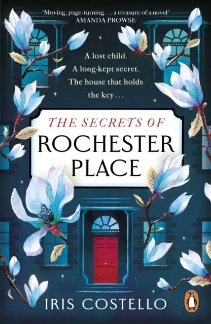 The Secrets Of Rochester Place : Unravel This Spellbinding Tale Of Family Drama, Love And Betrayal 1