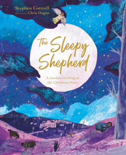 The Sleepy Shepherd : A Timeless Retelling Of The Christmas Story 1