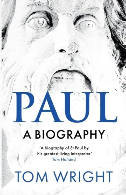 Paul: A Biography By Tom Wright 1
