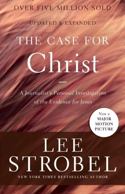 The Case For Christ : A Journalist's Personal Investigation Of The Evidence For Jesus 1
