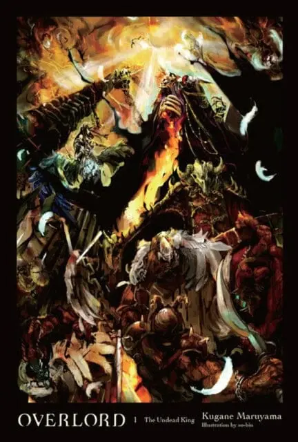Overlord, Vol. 1 (Light Novel) : The Undead King By Kugane Maruyama 1