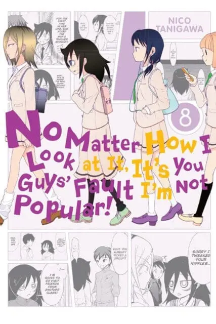 No Matter How I Look At It, It's You Guys' Fault I'm Not Popular!, Vol. 8 By Nico Tanigawa 1