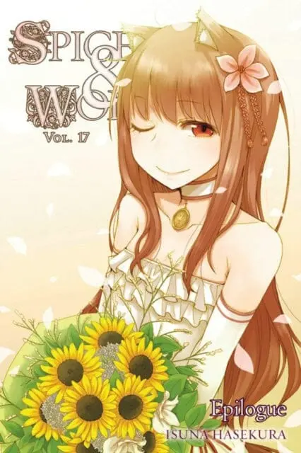 Spice And Wolf, Vol. 17 (Light Novel) : Epilogue By Isuna Hasekura 1