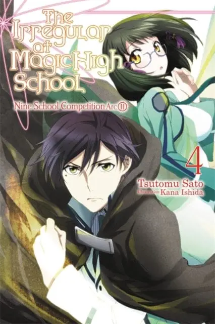The Irregular At Magic High School, Vol. 4 (Light Novel) : Nine School Competition, Part Ii By Tsutomu Satou 1