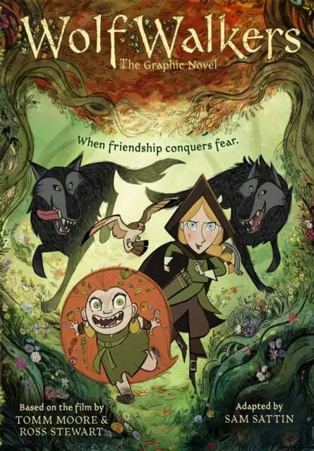 Wolfwalkers : The Graphic Novel - Nominated For An Oscar By Samuel Sattin 1