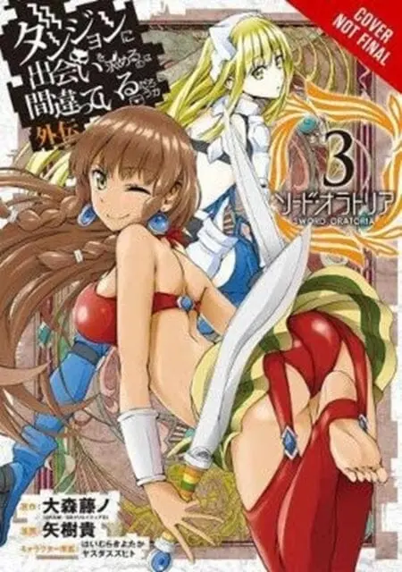 Is It Wrong To Try To Pick Up Girls In A Dungeon? Sword Oratoria, Vol. 3 By Fujino Omori 1