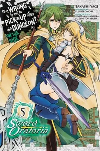 Is It Wrong To Try To Pick Up Girls In A Dungeon? Sword Oratoria, Vol. 5 By Fujino Omori 1