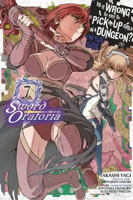 Is It Wrong To Try To Pick Up Girls In A Dungeon? Sword Oratoria, Vol. 7 (Manga) By Fujino Omori 1