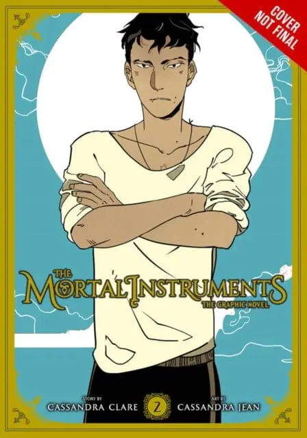 The Mortal Instruments Graphic Novel, Vol. 2 By Cassandra Clare 1