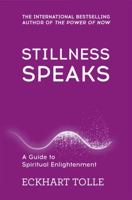 Stillness Speaks By Eckhart Tolle 1