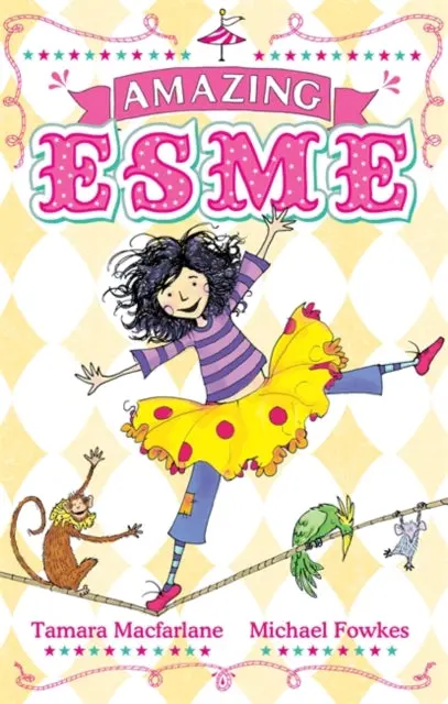 Amazing Esme: Book 1 By Tamara Macfarlane 1
