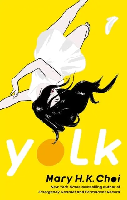 Yolk By Mary H. K. Choi 1
