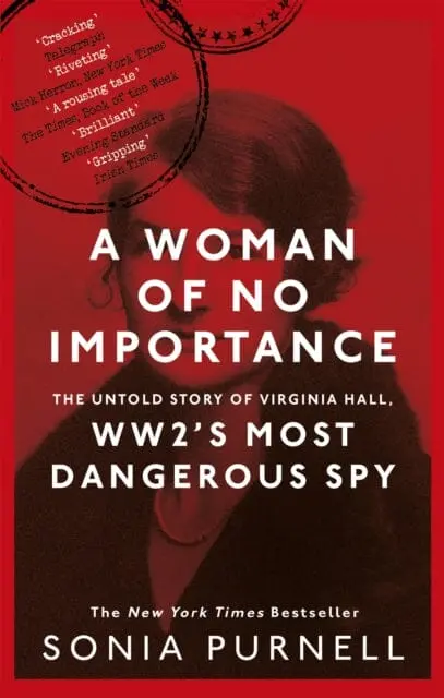A Woman Of No Importance  By Sonia Purnell 1
