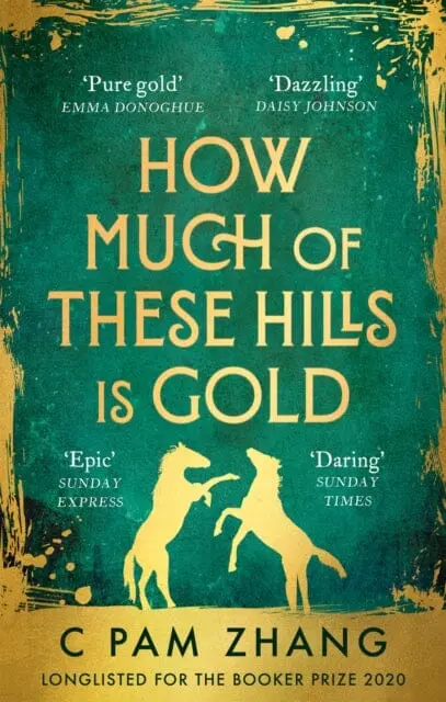 How Much Of These Hills Is Gold By C Pam Zhang 1