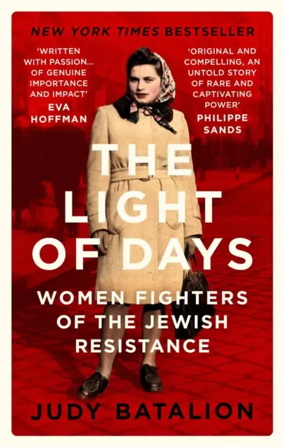 The Light Of Days: Women Fighters Of The Jewish Resistance By Judy Batalion 1