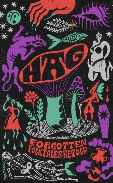 Hag: Forgotten Folktales Retold By Daisy Johnson 1