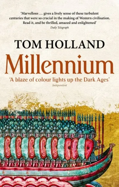 Millennium : The End Of The World And The Forging Of Christendom By Tom Holland 1