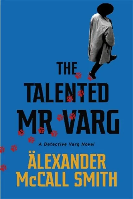 The Talented Mr Varg: A Detective Varg Novel By Alexander Mccall Smith 1