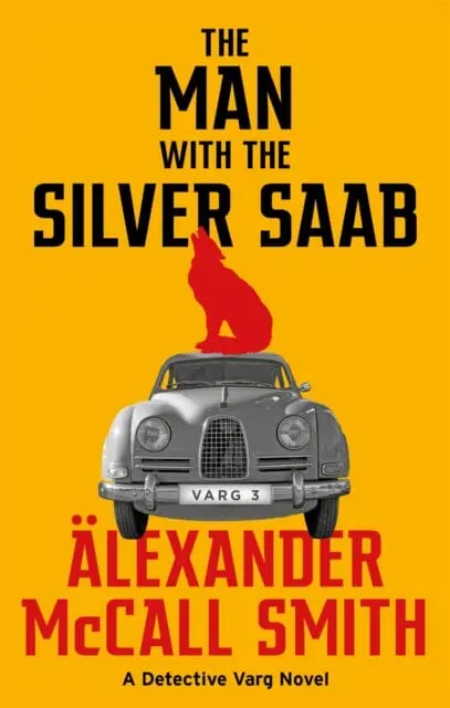 The Man With The Silver Saab By Alexander Mccall Smith 1