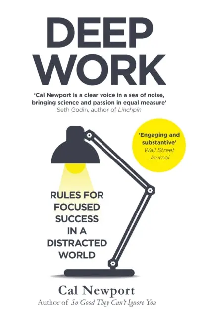 Deep Work: Rules For Focused Success In A Distracted World By Cal Newport 1