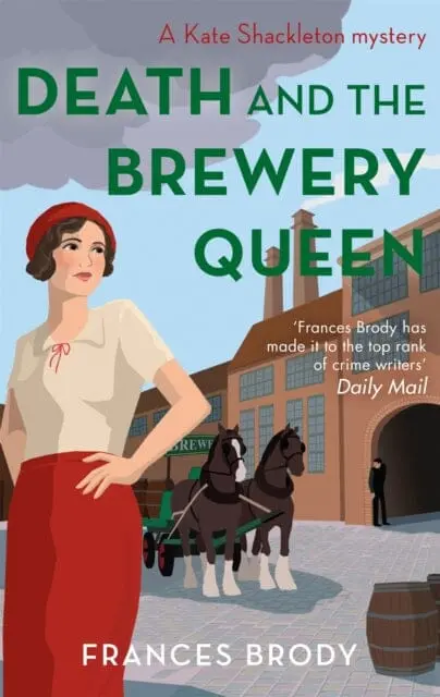 Death And The Brewery Queen (Kate Shackleton Book 12) By Frances Brody 1