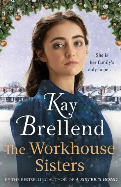 The Workhouse Sisters By Kay Brellend 1