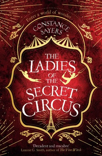 The Ladies Of The Secret Circus By Constance Sayers 1