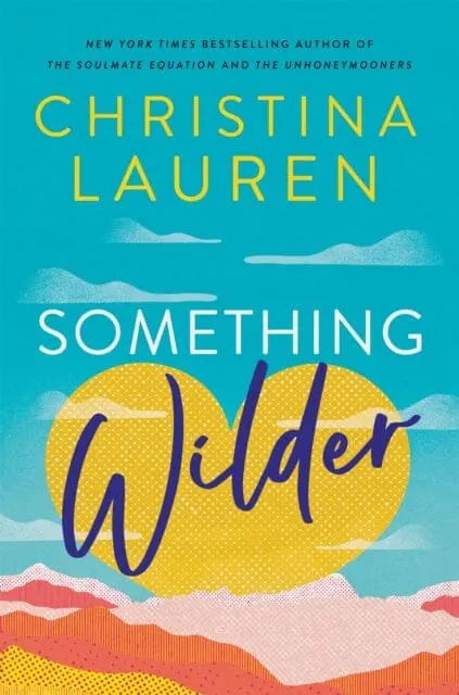 Something Wilder  By Christina Lauren 1