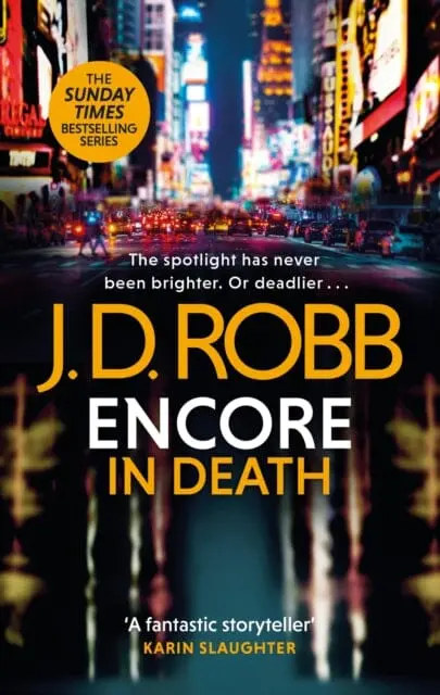 Encore In Death: An Eve Dallas Thriller (In Death 56) By J. D. Robb 1