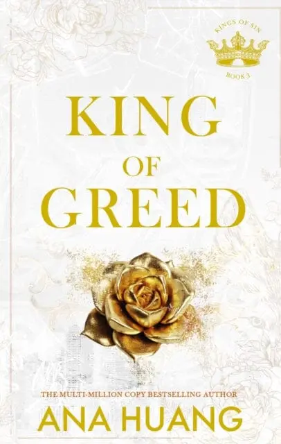 King Of Greed : The Instant Sunday Times Bestseller - Fall Into A World Of Addictive Romance . . . By Ana Huang 1
