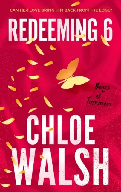 Redeeming 6 : Epic, Emotional And Addictive Romance From The Tiktok Phenomenon By Chloe Walsh 1