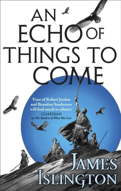 An Echo Of Things To Come: Book Two Of The Licanius Trilogy By James Islington 1
