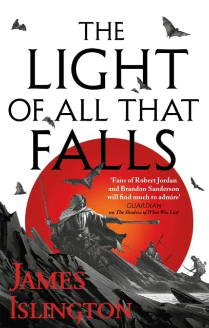 The Light Of All That Falls : Book 3 Of The Licanius Trilogy 1