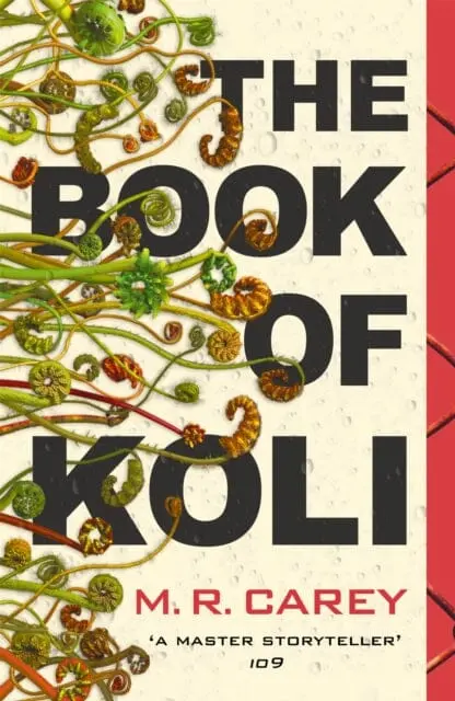 The Book Of Koli: The Rampart Trilogy, Book 1 By M. R. Carey 1