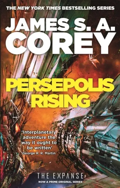 Persepolis Rising: Book 7 Of The Expanse By James S. A. Corey 1