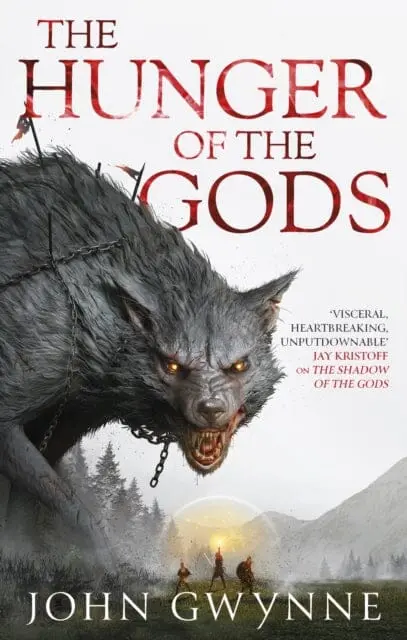 The Hunger Of The Gods : Book Two Of The Bloodsworn Saga By John Gwynne 1