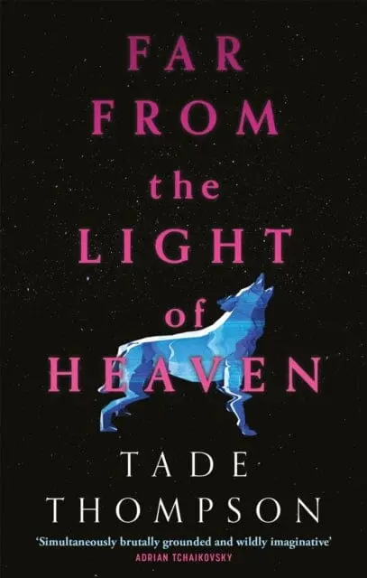 Far From The Light Of Heaven  By Tade Thompson 1