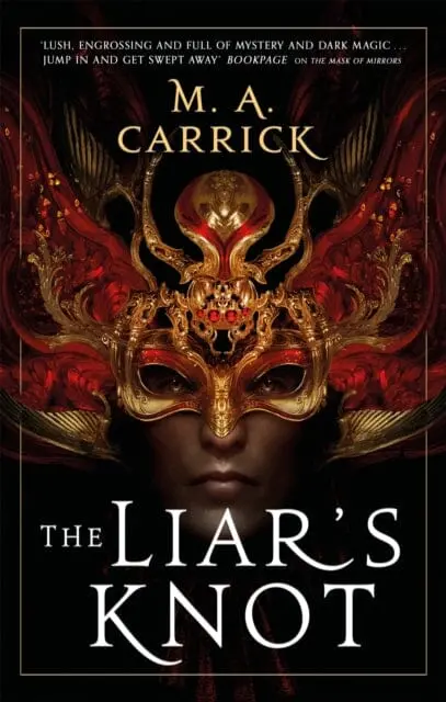 The Liar's Knot: Rook And Rose, Book Two By M. A. Carrick 1