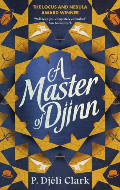 A Master Of Djinn  By P. Djeli Clark 1
