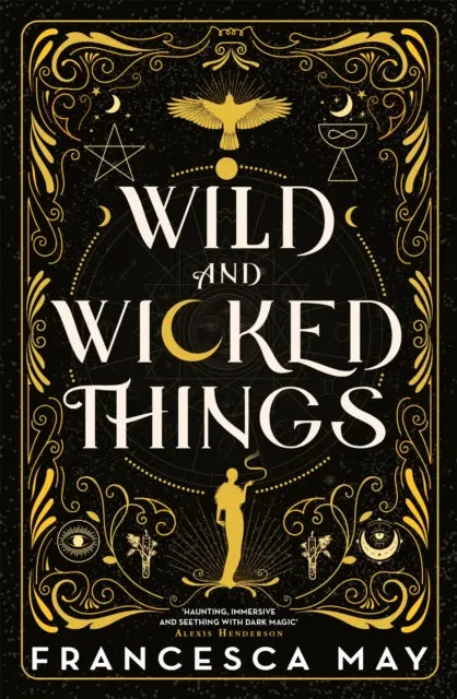 Wild And Wicked Things By Francesca May 1