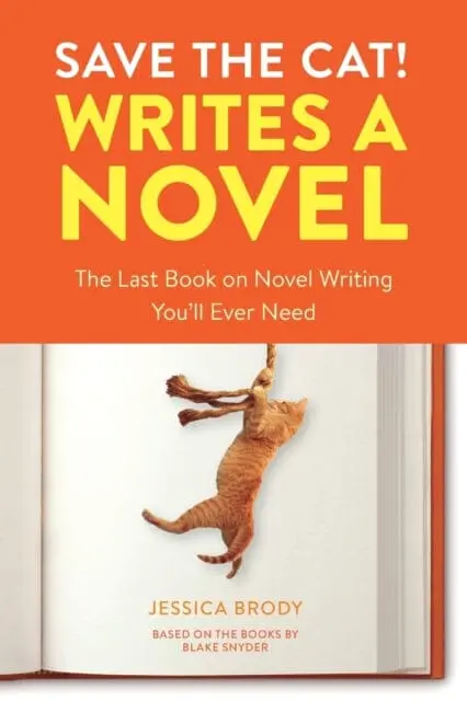 Save The Cat! Writes A Novel  By Jessica Brody 1
