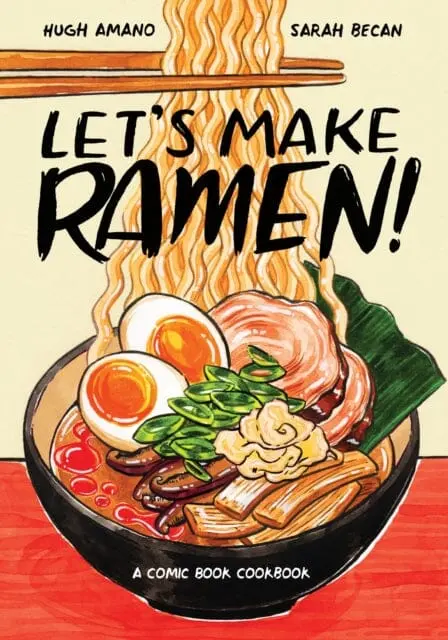 Let's Make Ramen! : A Comic Book Cookbook By Hugh Amano 1