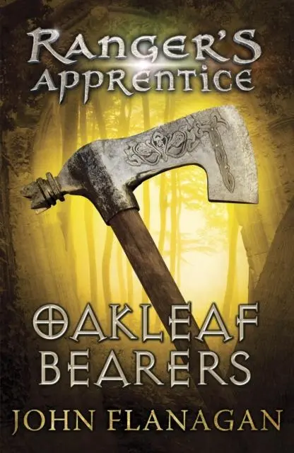 Oakleaf Bearers (Ranger's Apprentice Book 4) 1