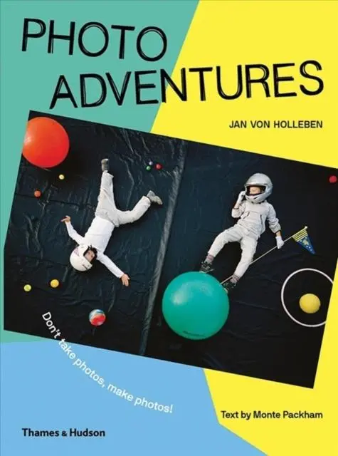 Photo Adventures : Don't Take Photos, Make Photos! 1